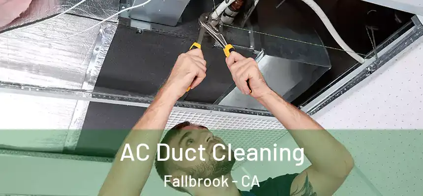  AC Duct Cleaning Fallbrook - CA
